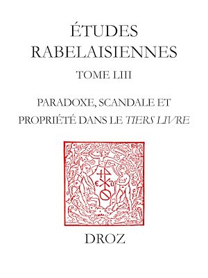 Téléchargez le livre :  Panurge comme lard en pois. Paradoxe, scandale et propriété dans le Tiers Livre.