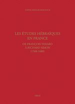 Télécharger le livre :  Les études hébraïques en France, de François Tissard à Richard Simon (1508-1680)
