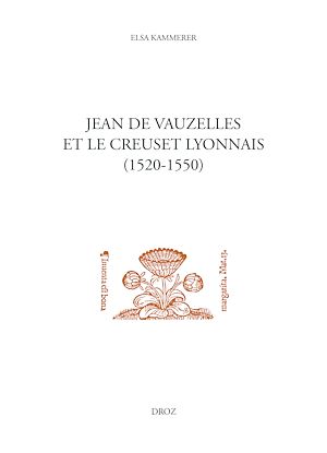 Téléchargez le livre :  Jean de Vauzelles et le creuset lyonnais