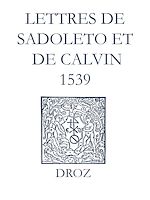 Télécharger le livre :  Recueil des opuscules 1566. Lettres de Sadoleto et de Calvin (1539)