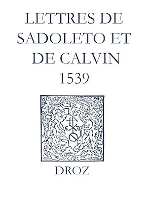 Téléchargez le livre :  Recueil des opuscules 1566. Lettres de Sadoleto et de Calvin (1539)