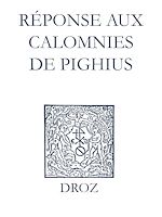 Télécharger le livre :  Recueil des opuscules 1566. Réponse aux calomnies de Pighius (1560)