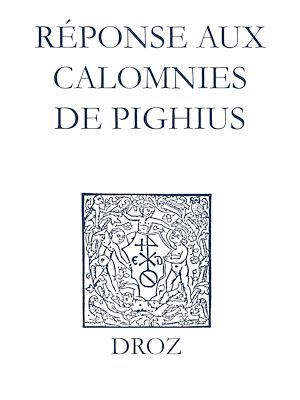 Téléchargez le livre :  Recueil des opuscules 1566. Réponse aux calomnies de Pighius (1560)