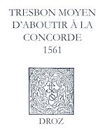 Télécharger le livre :  Recueil des opuscules 1566. Tres bon moyen d'aboutir à la concorde (1561)
