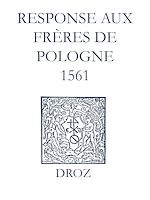 Télécharger le livre :  Recueil des opuscules 1566. Response aux frères de Pologne. (1561)