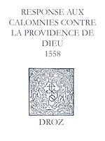 Télécharger le livre :  Recueil des opuscules 1566. Response aux calomnies contre la providence de Dieu (1558)