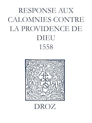 Téléchargez le livre :  Recueil des opuscules 1566. Response aux calomnies contre la providence de Dieu (1558)