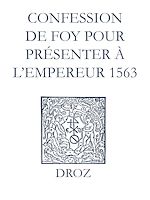 Télécharger le livre :  Recueil des opuscules 1566. Confession de foy pour présenter à l'Empereur (1563)