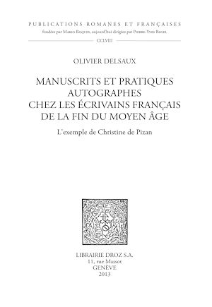 Téléchargez le livre :  Manuscrits et pratiques autographes chez les écrivains français de la fin du Moyen Age