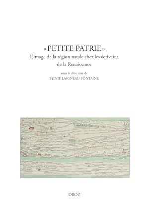 Téléchargez le livre :  "Petite patrie". L'image de la région natale chez les écrivains de la Renaissance