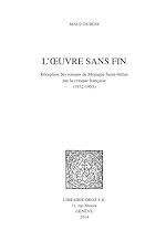 Télécharger le livre :  L'Oeuvre sans fin. Réception des romans de Monique Saint-Hélier par la critique française (1932-1955)