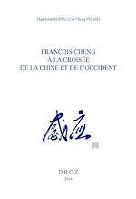 Télécharger le livre :  François Cheng à la croisée de la Chine et de l'Occident