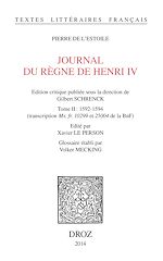 Télécharger le livre :  Journal du règne de Henri IV. Tome II: 1592-1594