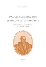 Télécharger le livre :  Jacques Cujas (1522-1590). Jurisconsulte humaniste