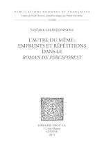 Télécharger le livre :  L'autre du même : emprunts et répétitions dans le Roman de Perceforest