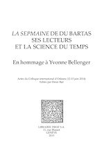 Télécharger le livre :  La Sepmaine de Du Bartas, ses lecteurs et la science du temps