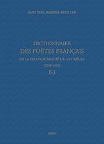 Télécharger le livre :  Dictionnaire des poètes français de la seconde moitié du XVIe siècle (1549-1615). Tome III : E-J