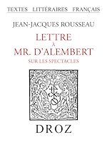 Télécharger le livre :  Lettre à Mr. d'Alembert sur les spectacles