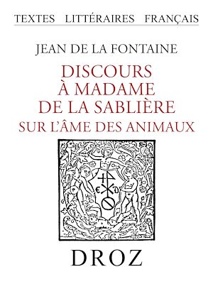 Téléchargez le livre :  Discours à Madame de la Sablière sur l'âme des animaux