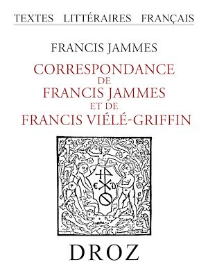 Téléchargez le livre :  Correspondance de Francis Jammes et de Francis Viélé-Griffin