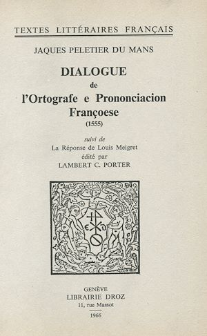 Téléchargez le livre :  Dialogue de l'Ortografe et Prononciacion françoese (1555)