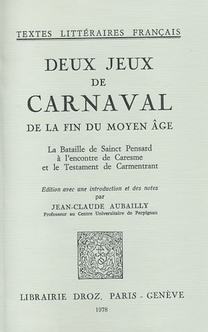 Téléchargez le livre :  Deux Jeux de Carnaval de la fin du moyen âge :