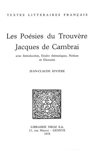 Téléchargez le livre :  Les Poésies du Trouvère Jacques de Cambrai