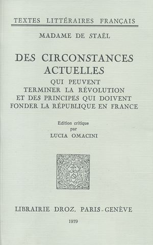 Téléchargez le livre :  Des Circonstances actuelles qui peuvent terminer la Révolution et des principes qui doivent fonder la République en France
