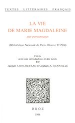 Télécharger le livre :  La Vie de Marie Magdaleine par personnages (Bibliothèque Nationale de Paris, Réserve Yf 2914)