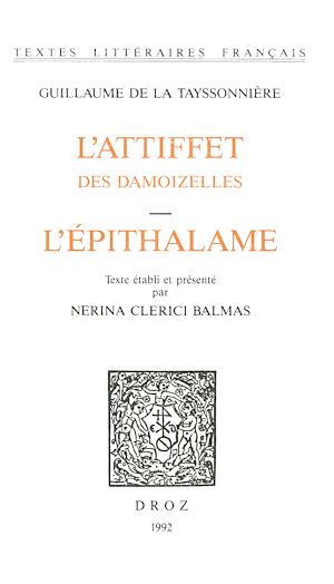 Téléchargez le livre :  L'Attiffet des damoizelles ; L'Epithalame