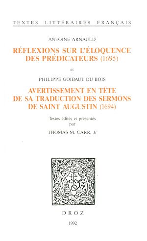Téléchargez le livre :  Réflexions sur l'éloquence des prédicateurs (1695) ; et Avertissement en tête de sa traduction des Sermons de saint Augustin (1694)