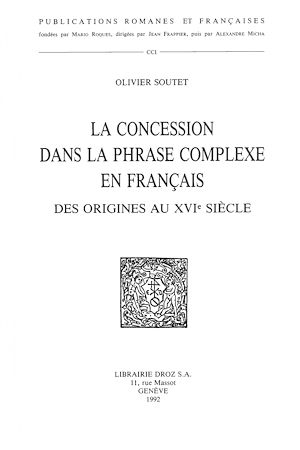 Téléchargez le livre :  La Concession dans la phrase complexe en français, des origines au XVIe siècle