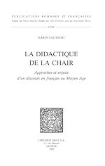 Télécharger le livre :  La Didactique de la chair : approches et enjeux d'un discours en français au Moyen Age
