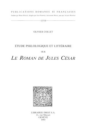 Téléchargez le livre :  Etude philologique et littéraire sur "Le Roman de Jules César"