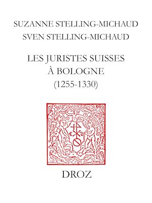 Téléchargez le livre :  Les juristes suisses à Bologne (1255-1330)