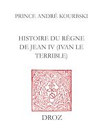 Télécharger le livre :  Histoire du règne de Jean IV (Ivan le Terrible)