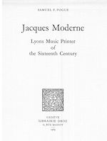 Télécharger le livre :  Jacques Moderne, Lyons Music Printer of the Sixteenth Century