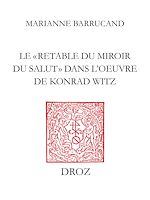 Télécharger le livre :  Le "Retable du Miroir du salut" dans l'œuvre de Konrad Witz