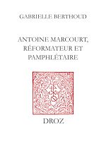 Télécharger le livre :  Antoine Marcourt, réformateur et pamphlétaire