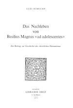 Télécharger le livre :  Das Nachleben von Basilius Magnus «Ad adolescentes» : ein Beitrag zur Geschichte des christlichen Humanismus