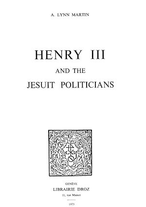 Téléchargez le livre :  Henry III and the Jesuit Politicians