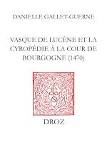 Télécharger le livre :  Vasque de Lucène et la Cyropédie à la cour de Bourgogne 1470