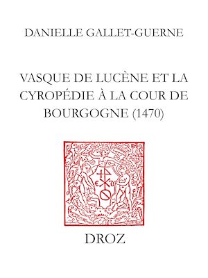 Téléchargez le livre :  Vasque de Lucène et la Cyropédie à la cour de Bourgogne 1470