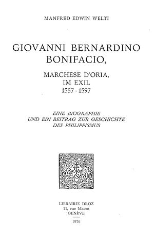 Téléchargez le livre :  Giovanni Bernardino Bonifacio, marchese d'Oria, im Exil, 1557-1597 : eine Biographie und ein Beitrag zur Geschichte des Philippismus