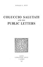 Télécharger le livre :  Coluccio Salutati and his Public Letters