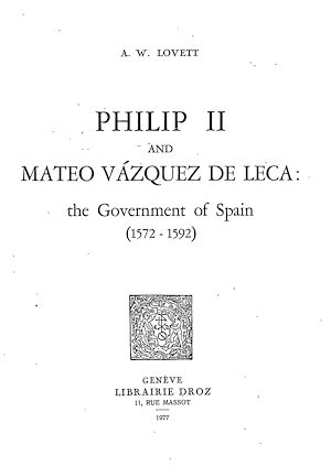 Téléchargez le livre :  Philipp II and Mateo Vázquez de Leca : the Government of Spain (1572-1592)