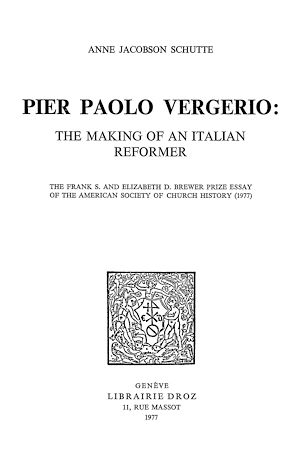 Téléchargez le livre :  Pier Paolo Vergerio : The making of an Italian Reformer