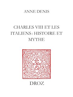 Téléchargez le livre :  Charles VIII et les Italiens : histoire et mythe