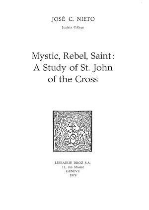 Téléchargez le livre :  Mystic, Rebel, Saint : A Study on St. John of the Cross