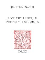 Télécharger le livre :  Ronsard : le roi, le poète et les hommes